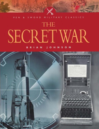 The Secret War (Pen &amp; Sword Military Classics)