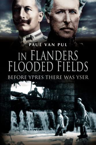 In Flanders Flooded Fields: Before Ypres There was Yser