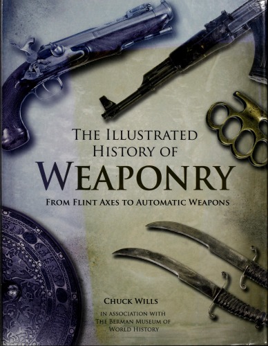 The Illustrated History of Weaponry