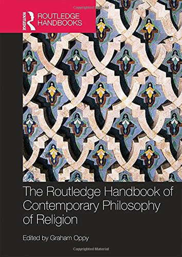 The Routledge Handbook of Contemporary Philosophy of Religion