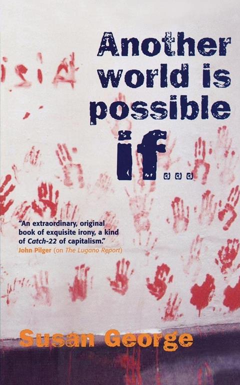 Another World Is Possible, If...