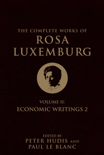 The Complete Works of Rosa Luxemburg, Volume I