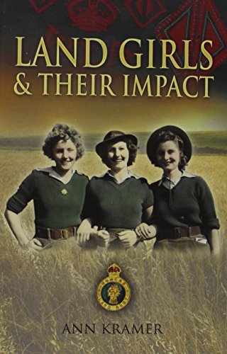 Land Girls and Their Impact