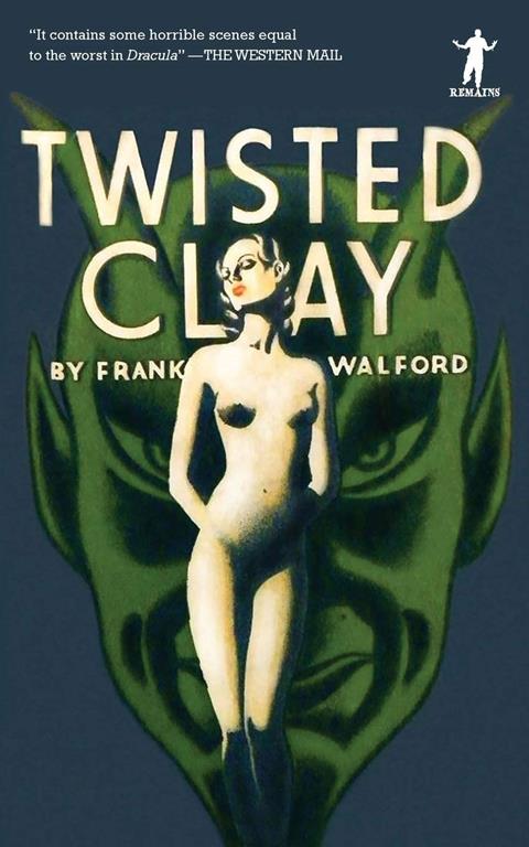 Twisted Clay (Remains Classics)