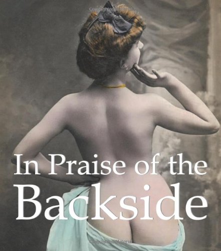 In Praise of the Backside