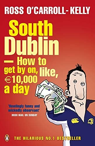 South Dublin - How to Get by on, Like, 10,000 Euro a Day