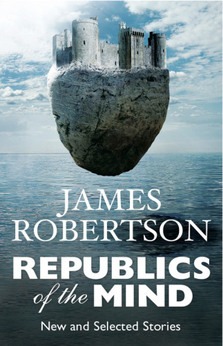 Republics of the Mind: New and Selected Stories