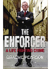 The enforcer : a life fighting crime