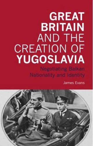 Great Britain and the Creation of Yugoslavia