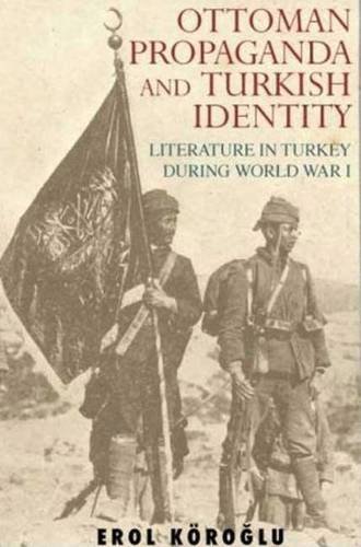 Ottoman Propaganda and Turkish Identity