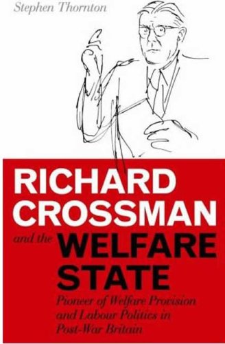 Richard Crossman and the Welfare State