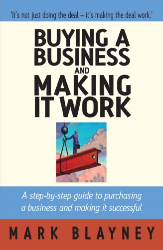 Buying a Business &amp; Making It Work