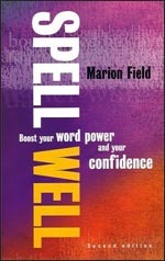 Spell Well Boost Your Word Power and Your Confidence