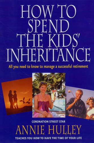 How to Spend the Kids' Inheritance