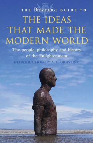 The Britannica Guide to the Ideas That Made the Modern World