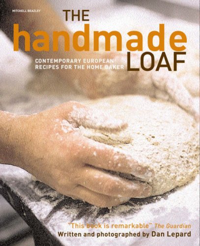 TheHandmade Loaf by Lepard, Dan ( Author ) ON Feb-15-2008, Paperback