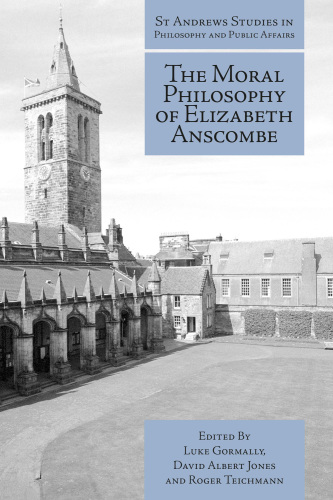 The Moral Philosophy of Elizabeth Anscombe