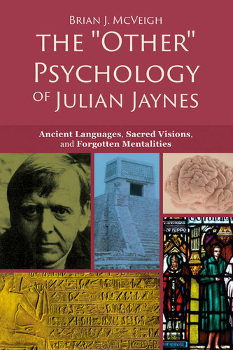 The &quot;other&quot; Psychology of Julian Jaynes