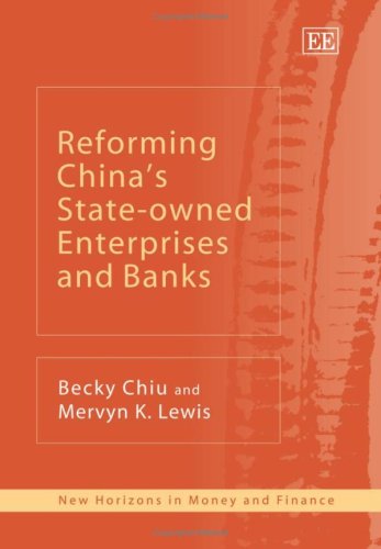 Reforming China's State-Owned Enterprises and Banks