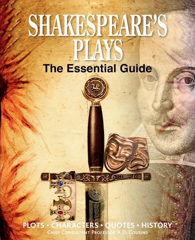 Shakespeare's Plays: The Essential Guide