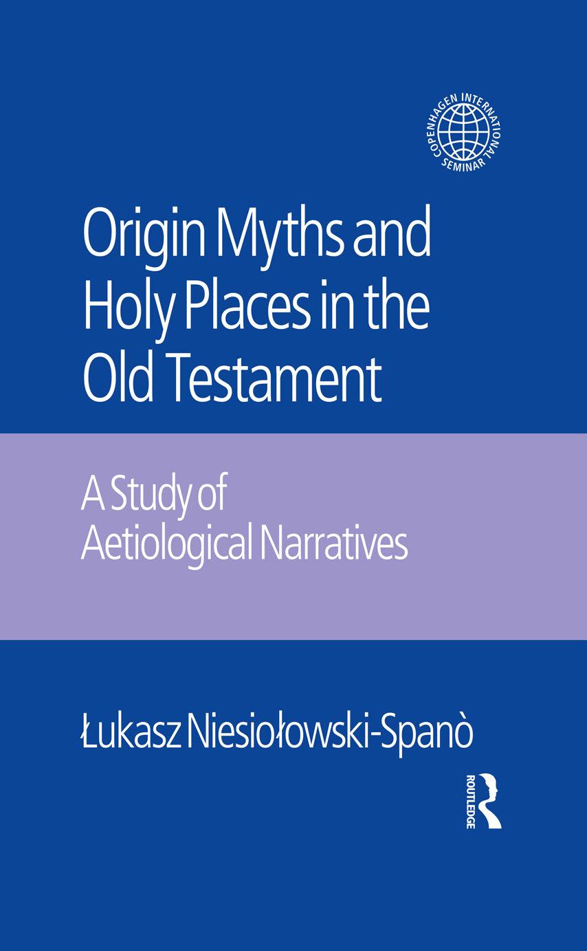 Origin Myths and Holy Places in the Old Testament