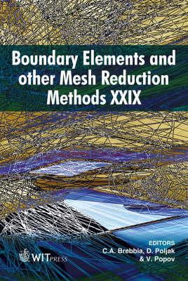 Boundary Elements and Other Mesh Reduction Methods 29 (Wit Transactions on Modelling and Simulation) (WIT Transactions on Modelling and  Simulation) (Wit Transactions on Modelling and Simulation)