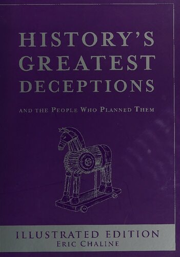 History's greatest deceptions : and the people who planned them