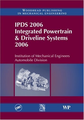 IPDS 2006 Integrated powertrain and driveline systems 2006