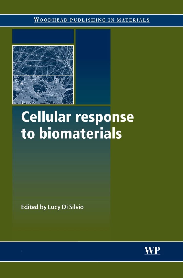 Cellular Response to Biomaterials (Woodhead Publishing Series in Biomaterials)