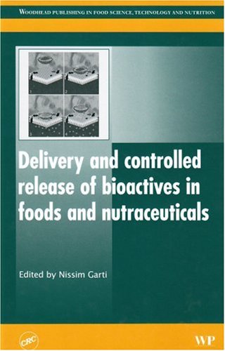 Delivery and controlled release of bioactives in foods and nutraceuticals