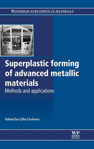 Superplastic forming of advanced metallic materials