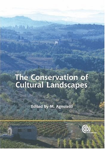 The Conservation of Cultural Landscapes