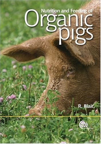 Nutrition and Feeding of Organic Pigs [op]