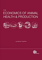 The economics of animal health and production.