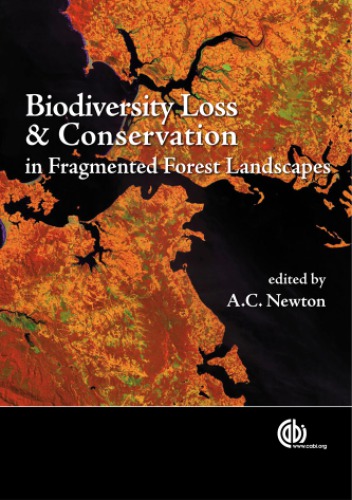 Biodiversity Loss And Conservation In Fragmented Forest Landscapes