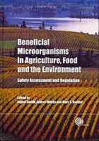 Beneficial Microorganisms in Agriculture, Food and the Environment