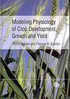 Modeling Physiology of Crop Development, Growth and Yield