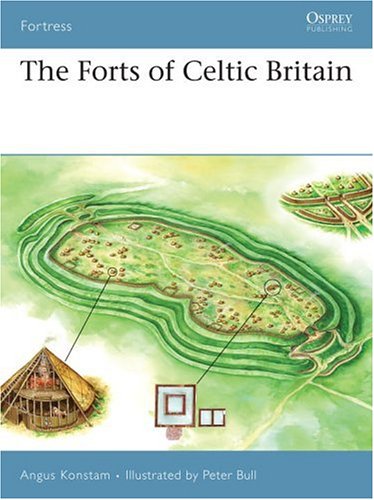 The Forts of Celtic Britain