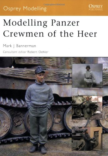 Modelling Panzer Crewmen of the Heer