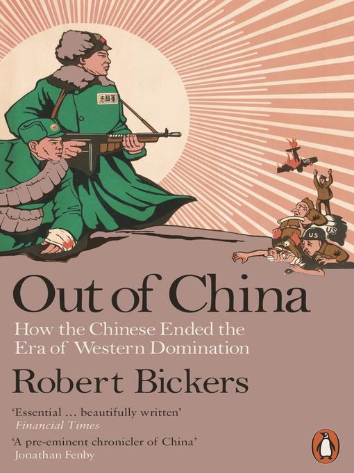 Out of China : how the Chinese ended the era of western domination