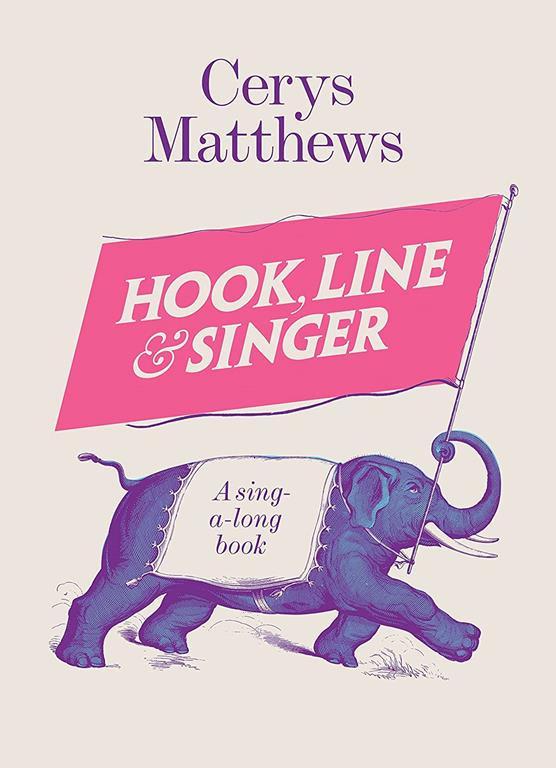 The Hook Line and Singer: 133 Songs Everyone Should Know From Away In The Manager To Zip-a