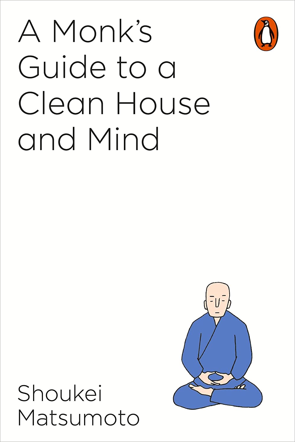 A Monk&rsquo;s Guide to A Clean House &amp; Mind