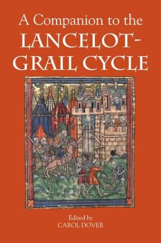 A Companion to the Lancelot-Grail Cycle.