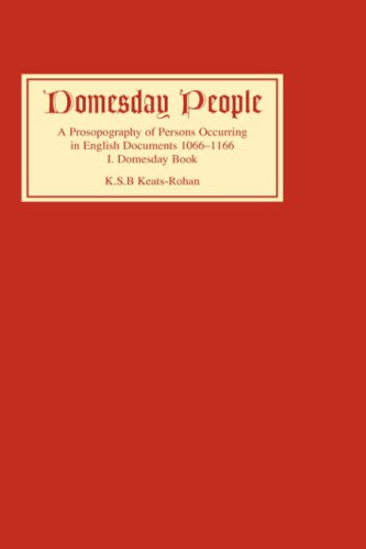 Domesday people : a prosopography of persons occurring in English documents, 1066-1166. I, Domesday book