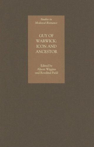 Guy of Warwick: Icon and Ancestor