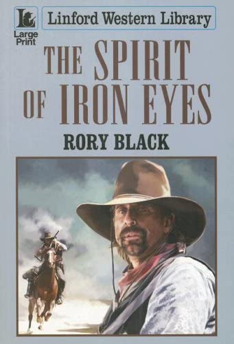 The Spirit of Iron Eyes (Linford Western)