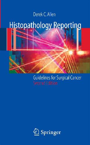 Histopathology of reporting : guidelines for surgical cancer