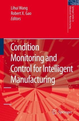 Condition Monitoring and Control for Intelligent Manufacturing