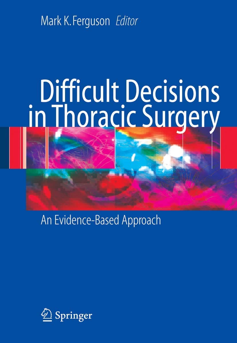 Difficult Decisions in Thoracic Surgery: An Evidence-Based Approach