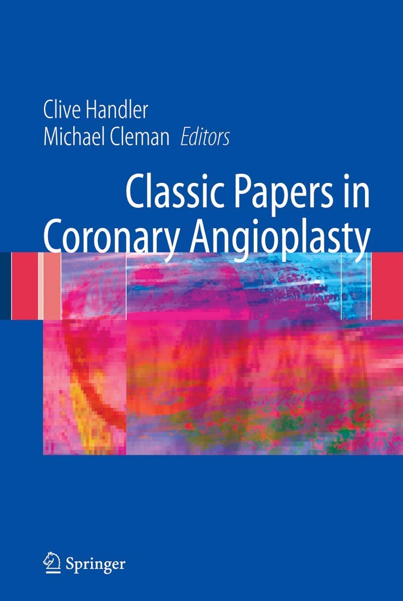 Classic Papers In Coronary Angioplasty